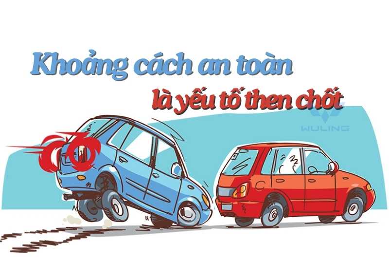 Khoảng cách an toàn là khoảng cách tối thiểu giữa xe của bạn và xe phía trước.